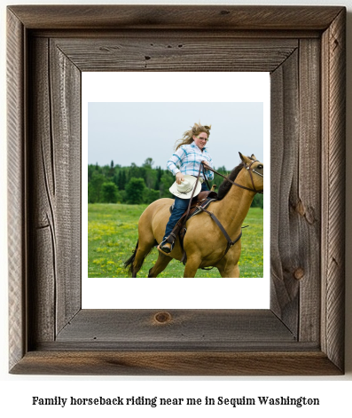 family horseback riding near me in Sequim, Washington